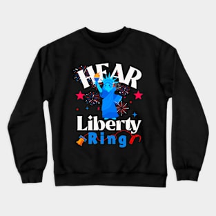 Hear Liberty Ring | 4th of July | Cochlear Implant Crewneck Sweatshirt